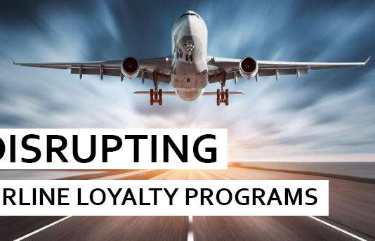 Disrupting Airline Loyalty – The billion dollar risk airlines are taking