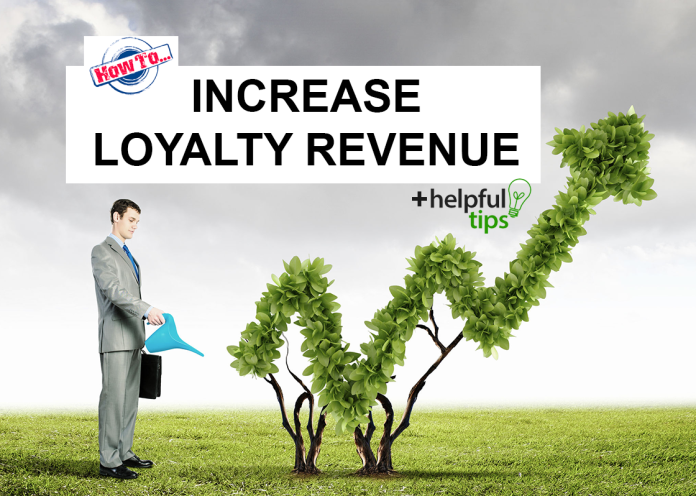 increase loyalty revenue